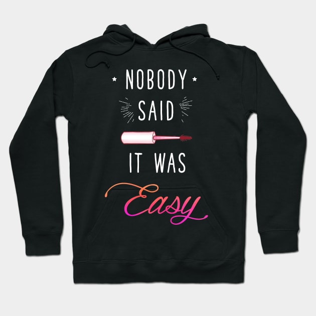 Nobody said it was easy Hoodie by captainmood